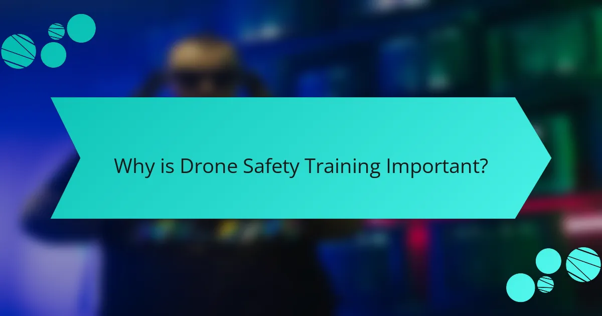 Why is Drone Safety Training Important?